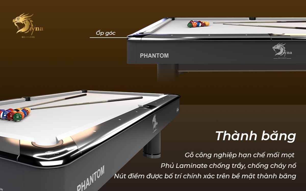 BÀN BIDA LỖ DYNA PHANTOM 9 THÀNH BĂNG CỦA BIDA LỖ DYNA PHANTOM