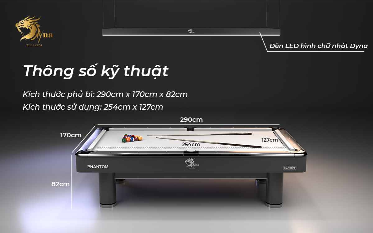 BÀN BIDA LỖ DYNA PHANTOM 7 THÔNG TIN KỸ THUẬT CỦA BÀN BIDA LỖ DYNA PHANTOM