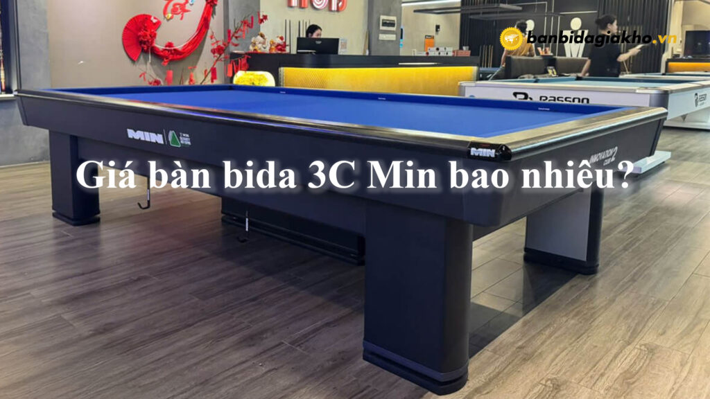 Giá bàn bida 3C Min bao nhiêu