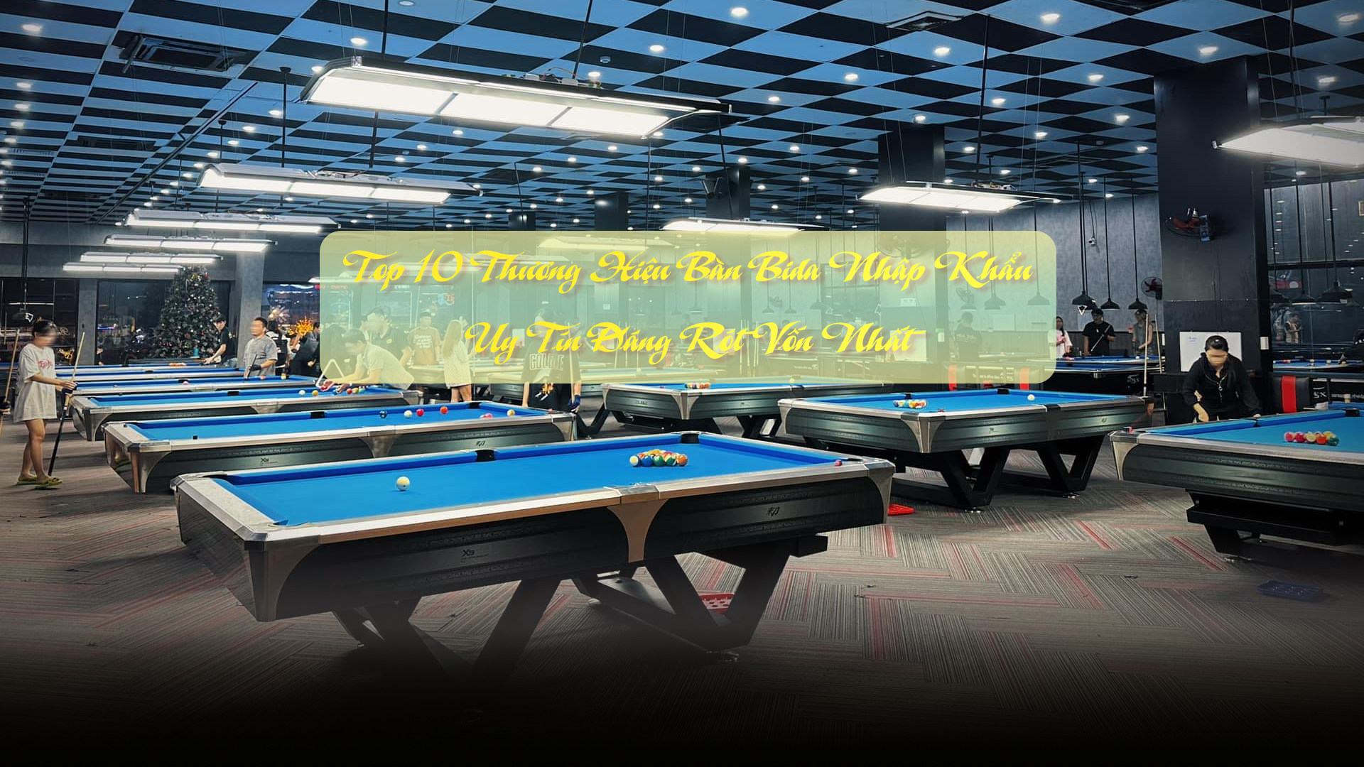 Top 10 Thương Hiệu Bàn Bida Nhập Khẩu Uy Tín