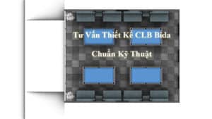 Tu Van Thiet Ke CLB Bida Chuan Ky Thuat