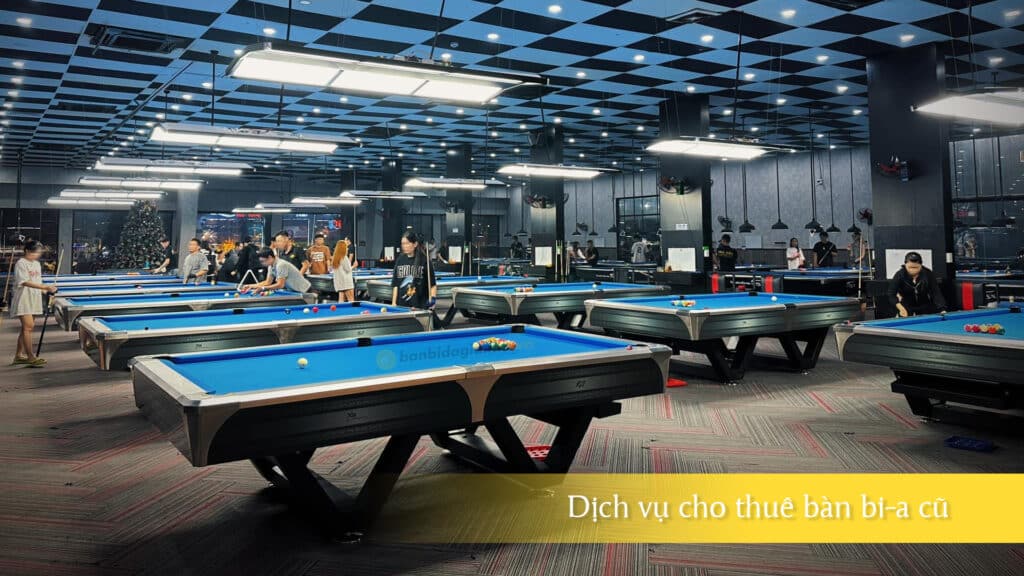 Dịch vụ cho thuê bàn bi-a cũ: Bài toán hồi vốn nhanh cho CLB 1 Dịch vụ cho thuê bàn bi-a cũ